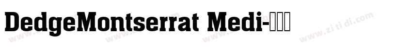 DedgeMontserrat Medi字体转换
